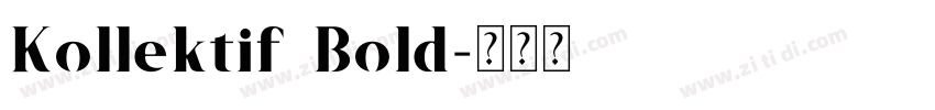 Kollektif Bold字体转换